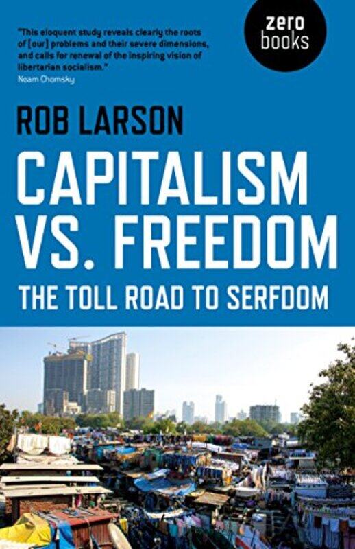 

Capitalism vs Freedom by Rob Larson-Paperback