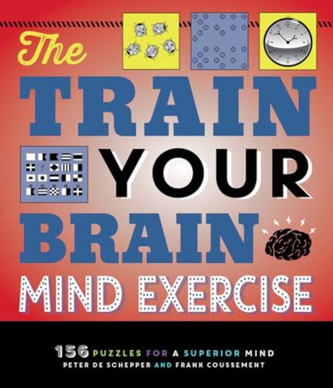 

The Train Your Brain Mind Exercise by Tim Harris-Paperback