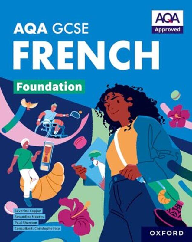 

AQA GCSE French AQA Approved GCSE French Foundation Student Book by Sofiya Max Planck Institute for the Study of Crime Security and Law Germany Kartal