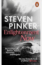 Enlightenment Now: The Case for Reason, Science, Humanism, and Progress, Paperback Book, By: Steven Pinker