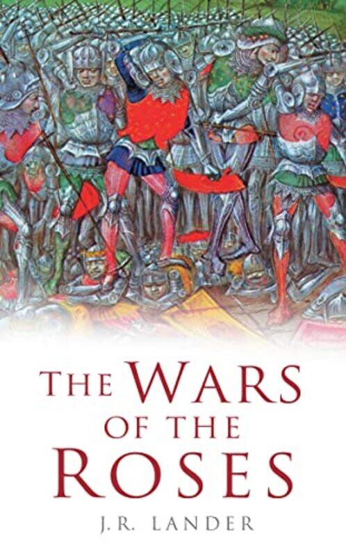 

The Wars of the Roses by J R Lander-Paperback