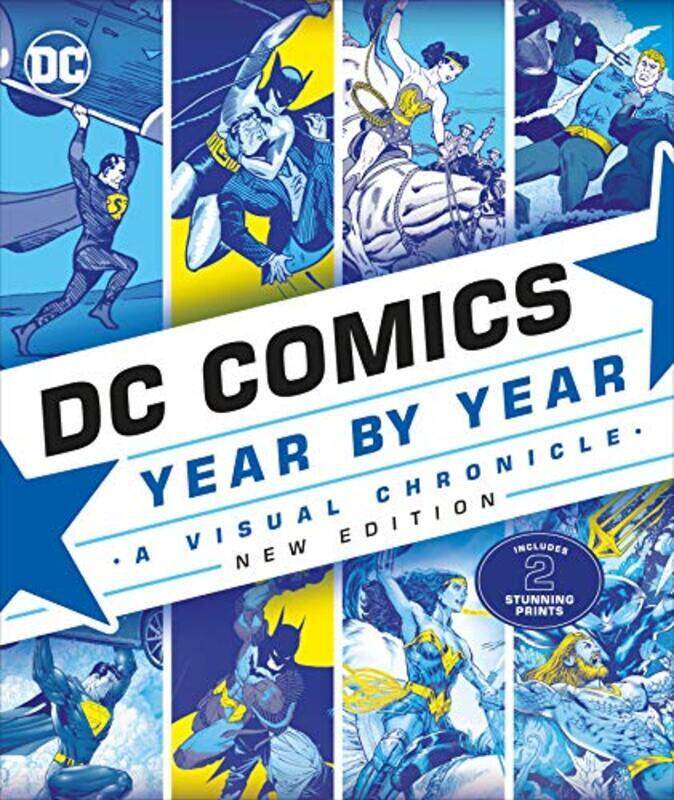 

DC Comics Year By Year New Edition: A Visual Chronicle