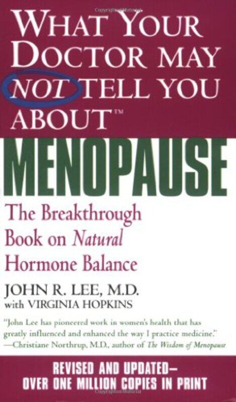 

What Your Doctor May Not Tell You About Menopause Tm The Breakthrough Book On Hormone Balance By Lee, John R. - Paperback