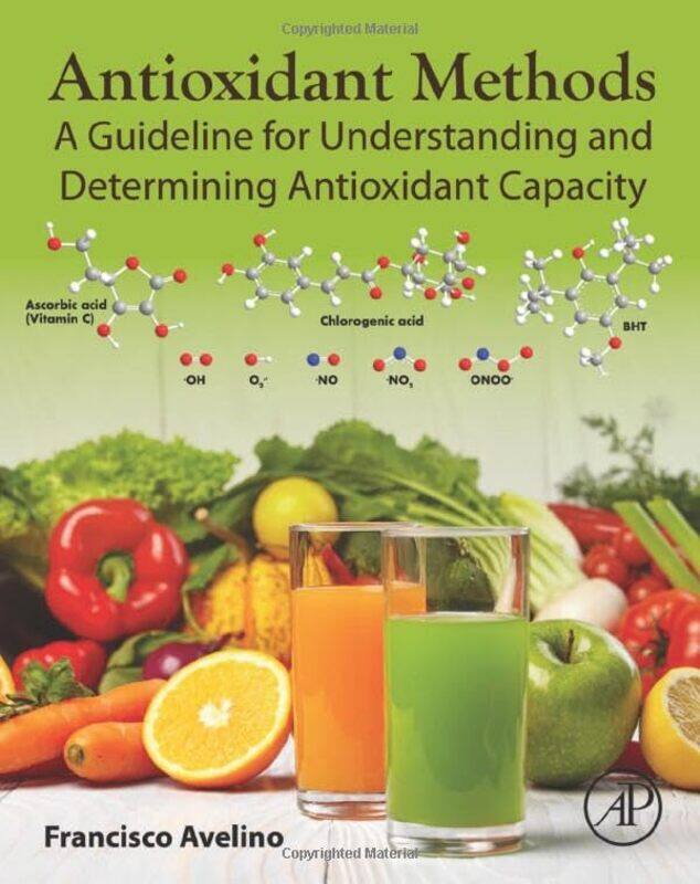 

Antioxidant Methods by Francisco Federal Institute of Education, Science and Technology of Ceara, Brazil Avelino-Hardcover