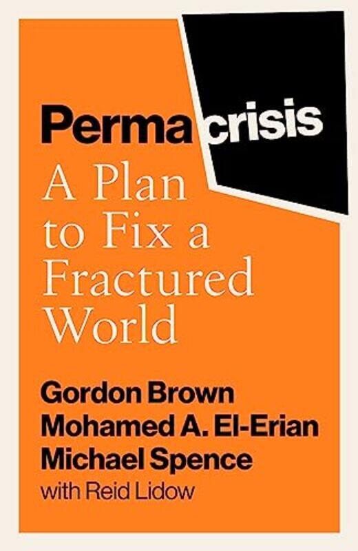 

Permacrisis by Gordon BrownMichael SpenceMohamed El-Erian-Paperback