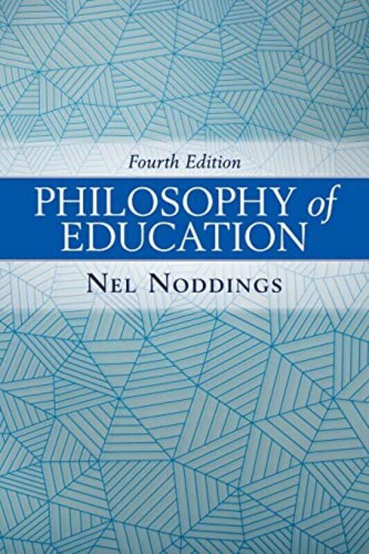 

Philosophy of Education 4th Edition by Nel Noddings-Paperback