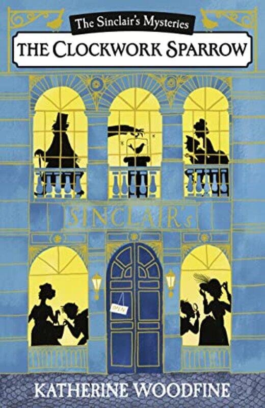 

The Clockwork Sparrow,Paperback,by:Katherine Woodfine