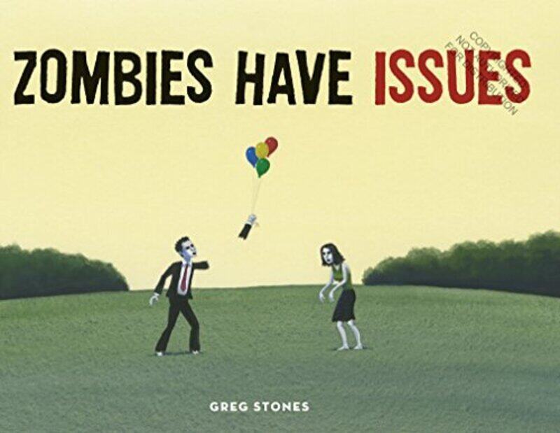 

Zombies Have Issues, Hardcover Book, By: Greg Stones