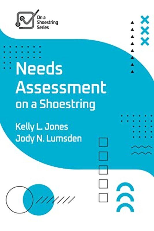 

Needs Assessment on a Shoestring by Kelly JonesJody Lumsden-Paperback