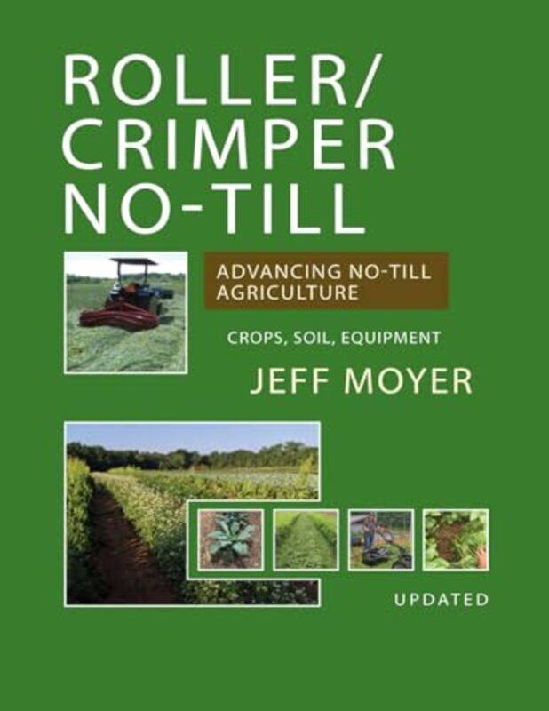 

Rollercrimper Notill by Jeff Moyer-Paperback