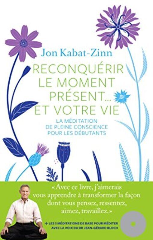 

Reconqu rir le moment pr sent... et votre vie + CD , Paperback by Jon Kabat-Zinn
