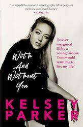 Kelsey Parker: With And Without You by Kelsey Parker -Paperback