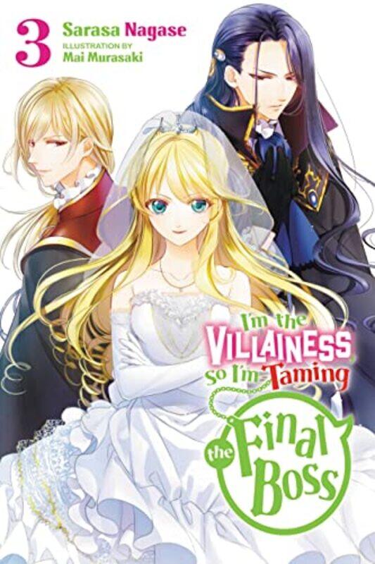 

Im the Villainess So Im Taming the Final Boss Vol 3 LN by Sarasa Nagase-Paperback