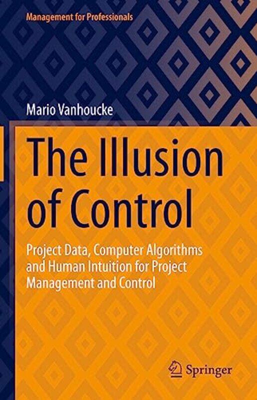 

The Illusion of Control by Mario Vanhoucke-Hardcover