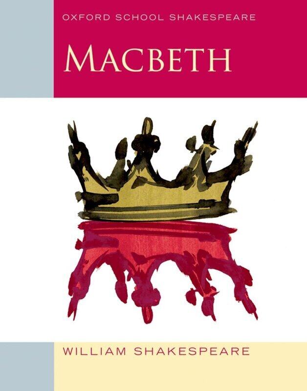 

Macbeth (2009 Edition): Oxford School Shakespeare, Paperback Book, By: William Shakespeare