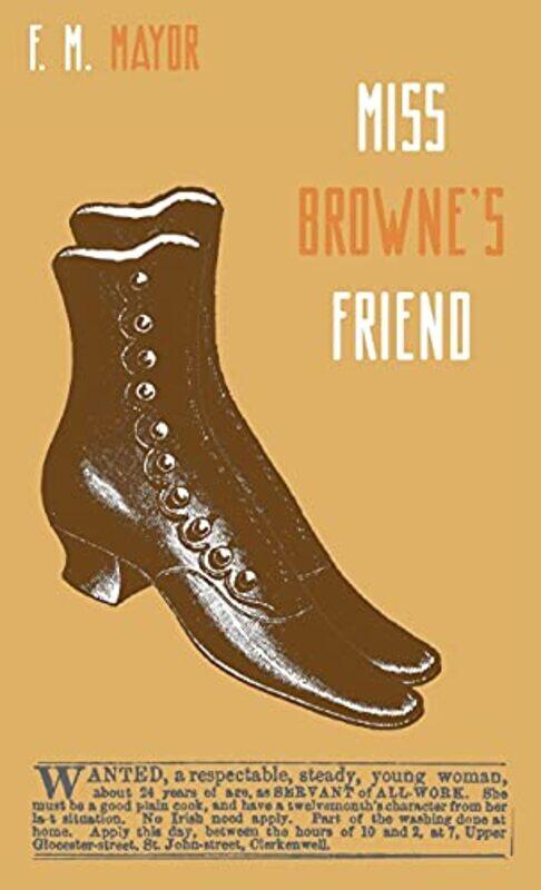 

Miss Brownes Friend by F M Mayor-Hardcover