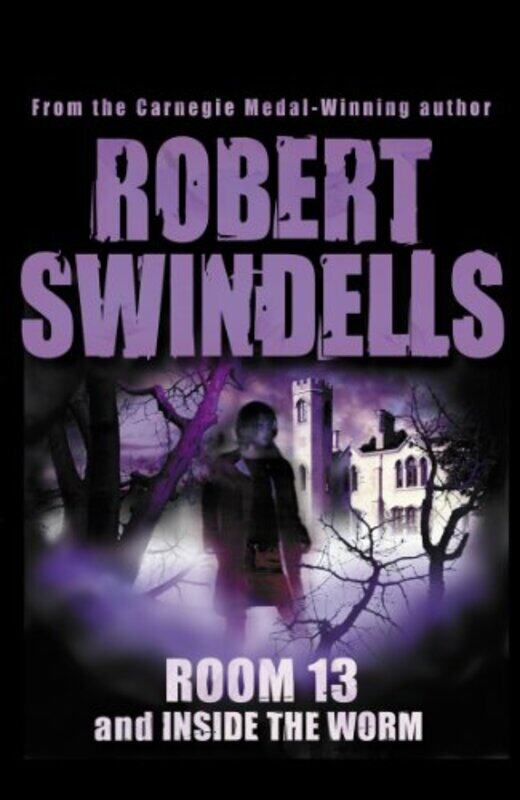 

Room 13 And Inside The Worm by Robert Swindells-Paperback