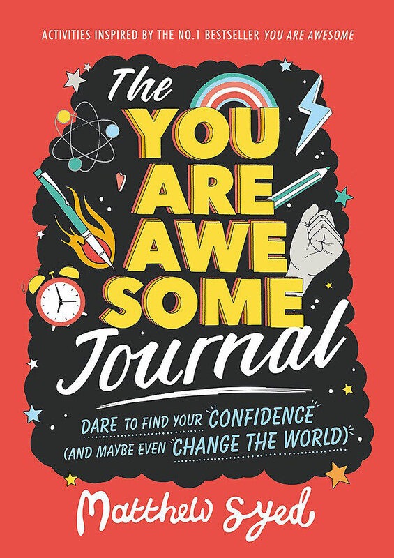 

The You Are Awesome Journal: Dare to Find Your Confidence and Maybe Even Change the World, Paperback Book, By: Matthew Syed