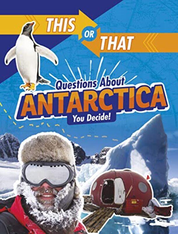 

This or That Questions About Antarctica by Geoff Hunt-Paperback