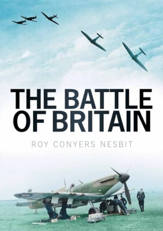 

The Battle of Britain by Roy Conyers Nesbit-Paperback