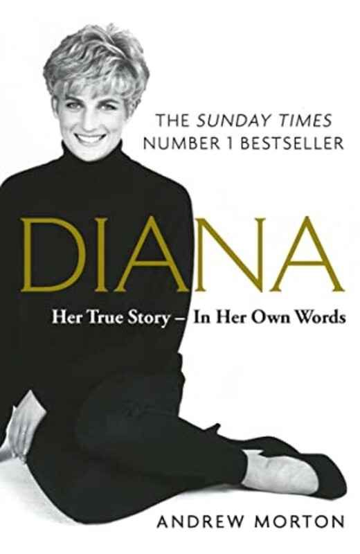 Diana Her True Story In Her Own Words The Sunday Times Numberone Bestseller by Morton, Andrew -Paperback