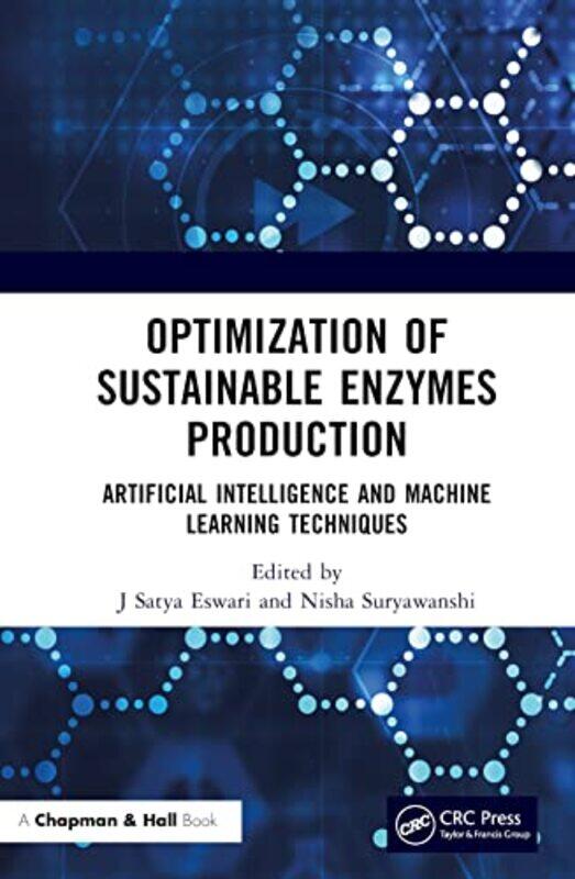 

Optimization Of Sustainable Enzymes Production by J Satya EswariNisha Suryawanshi-Hardcover