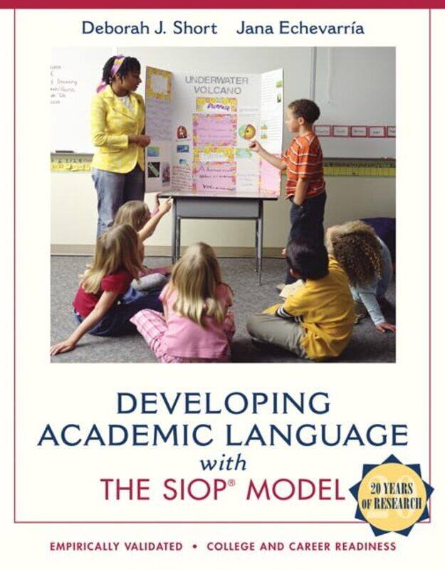 

Developing Academic Language with the SIOP Model by Deborah ShortJana Echevarria-Paperback