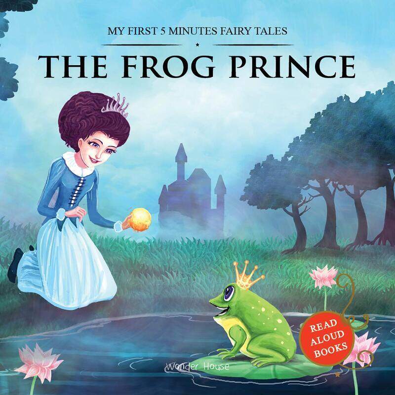 

My First 5 Minutes Fairy Tales The Frog Prince: Traditional Fairy Tales For Children, Paperback Book, By: Wonder House Books