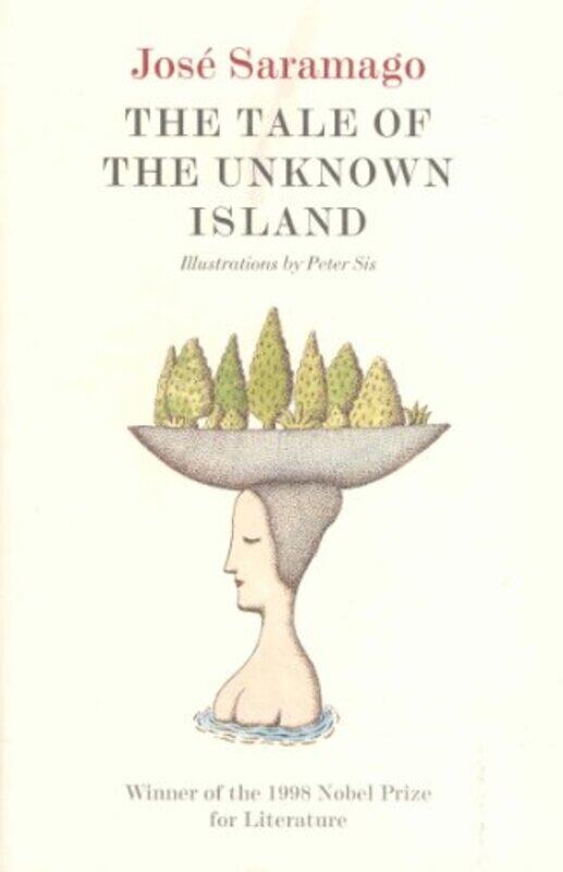 

The Tale of the Unknown Island by Jose SaramagoPeter Sis-Paperback