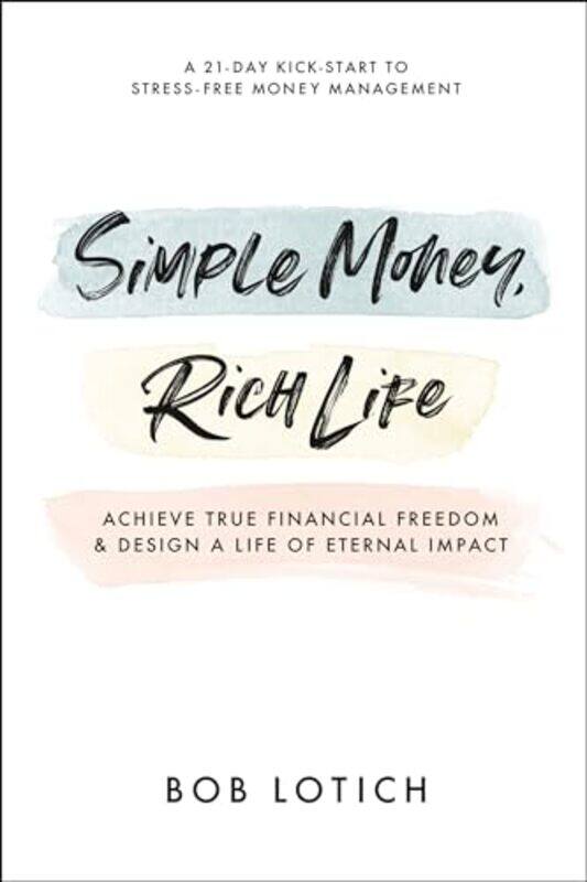 

Simple Money Rich Life By Lotich Bob - Paperback