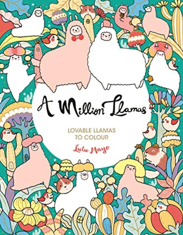 

A Million Llamas: Lovable Llamas to Colour,Paperback by Mayo, Lulu