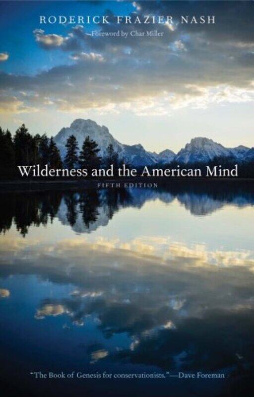 

Wilderness and the American Mind by Roderick Frazier Nash-Paperback