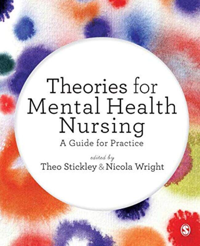 

Theories for Mental Health Nursing by Theo StickleyNicola Wright-Paperback