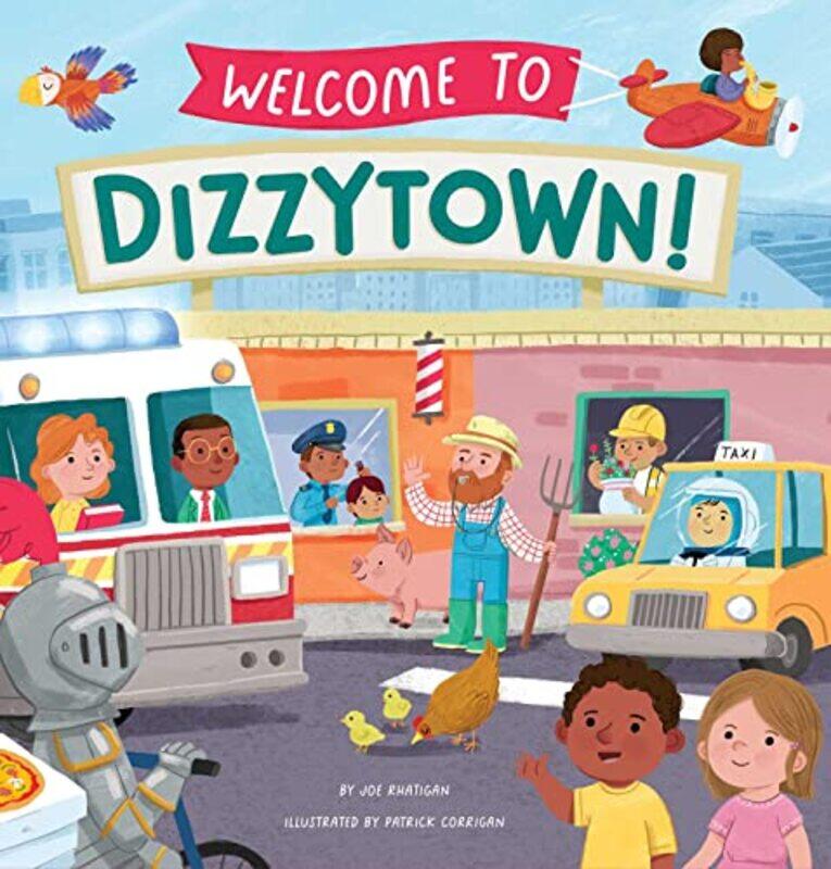 

Welcome to Dizzytown by Joe Rhatigan-Hardcover