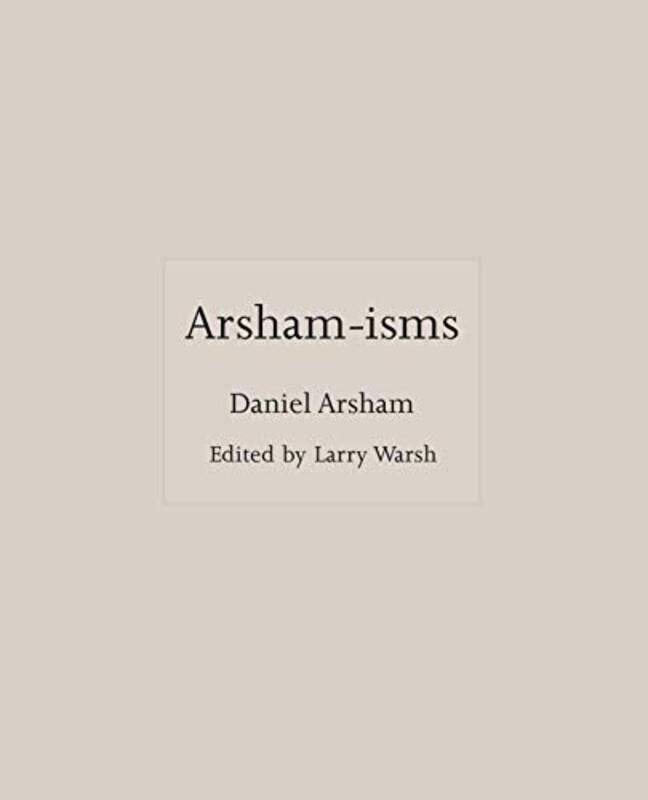 

Arsham-isms,Hardcover by Arsham, Daniel - Warsh, Larry