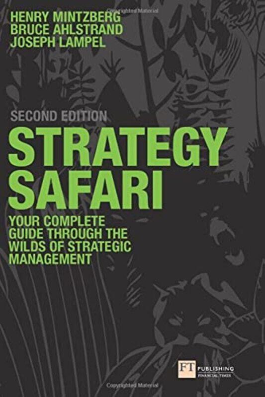 

Strategy Safari by Henry MintzbergBruce AhlstrandJoseph Lampel-Paperback