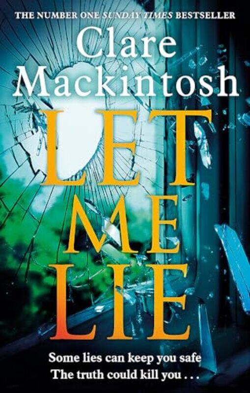 

Let Me Lie by Clare Mackintosh-Paperback