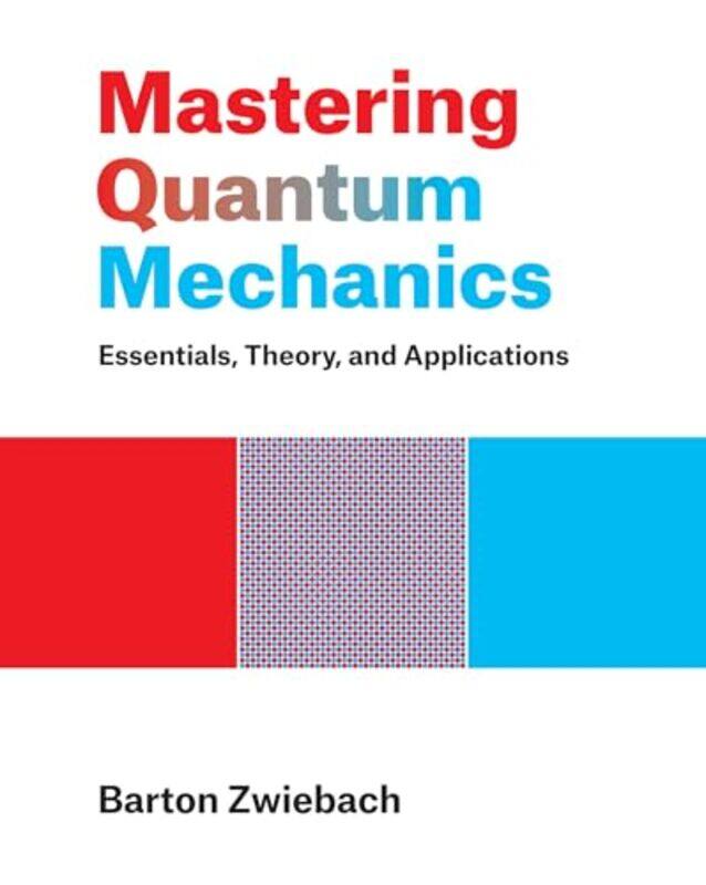 

Mastering Quantum Mechanics by Dr Akil Palanisamy-Hardcover