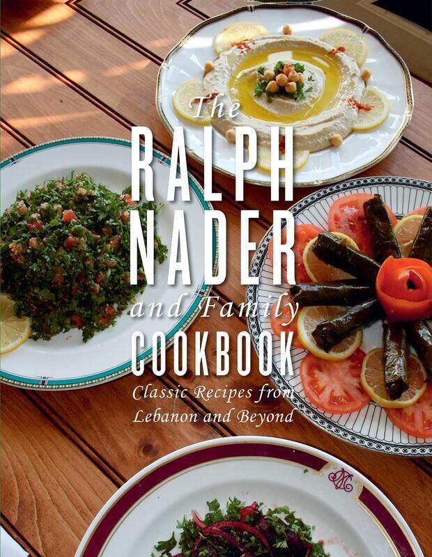 

The Ralph Nader And Family Cookbook: Classic Recipes from Lebanon and Beyond, Hardcover Book, By: Ralph Nader