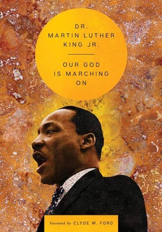 

Our God Is Marching On by Dr Martin Luther, Jr King-Hardcover