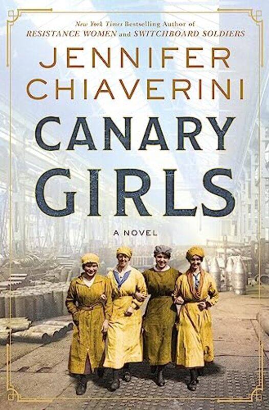 

Canary Girls by Jennifer Chiaverini-Hardcover