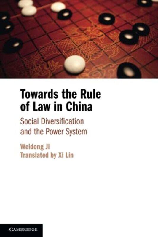 

Towards the Rule of Law in China by Weidong Shanghai Jiao Tong University, China JiXi Fudan University, Shanghai Lin-Paperback