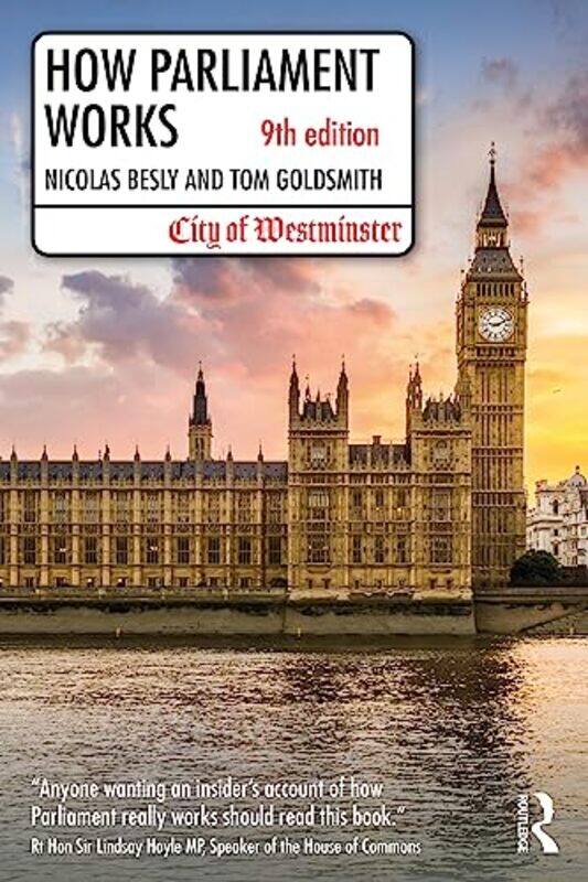 

How Parliament Works by Nicolas House of Lords, UK BeslyTom Houses of Parliament, UK Goldsmith-Paperback