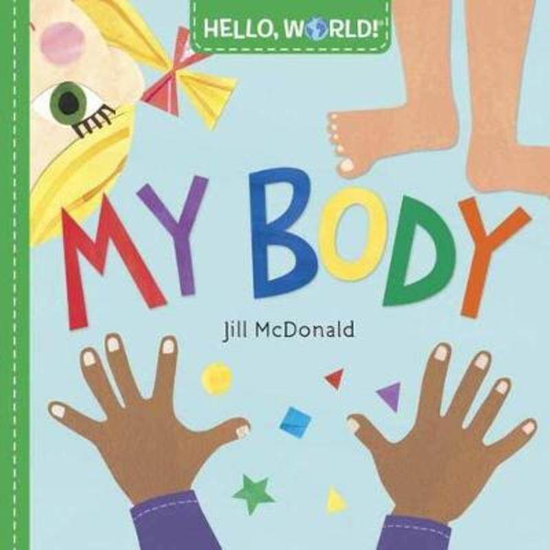 

Hello, World! My Body, Board Book, By: Jill McDonald