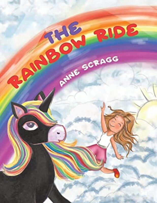 

The Rainbow Ride by Anne Scragg-Paperback