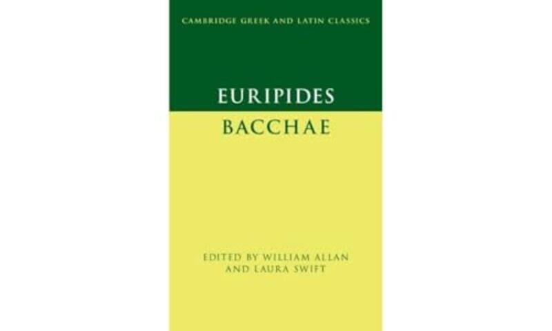 

Euripides Bacchae by William University of Oxford AllanLaura University of Oxford Swift-Hardcover