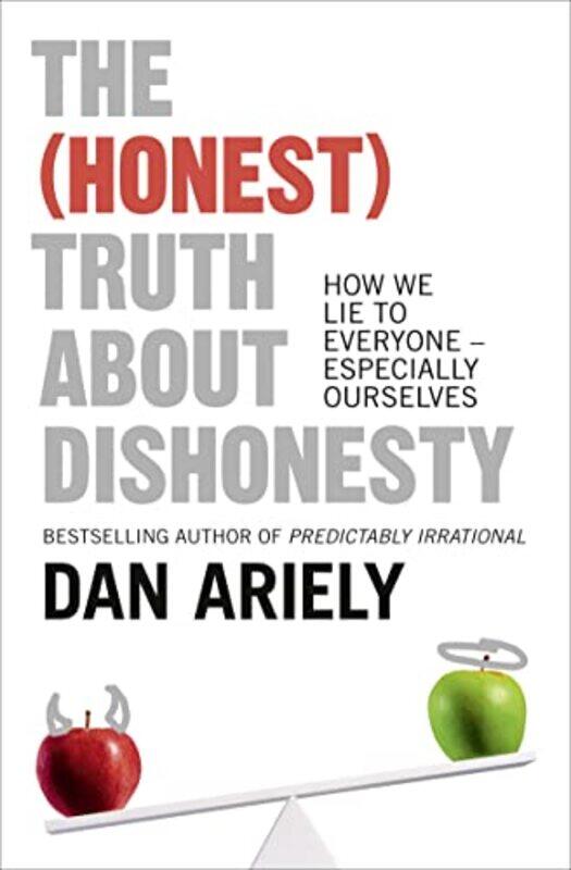 

The Honest Truth About Dishonesty by Dan Ariely-Paperback