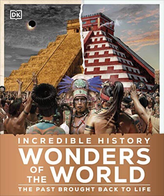 

Incredible History Wonders Of The World,Hardcover by DK Children