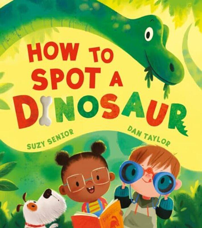 

How to Spot a Dinosaur by Suzy SeniorDan Taylor-Paperback