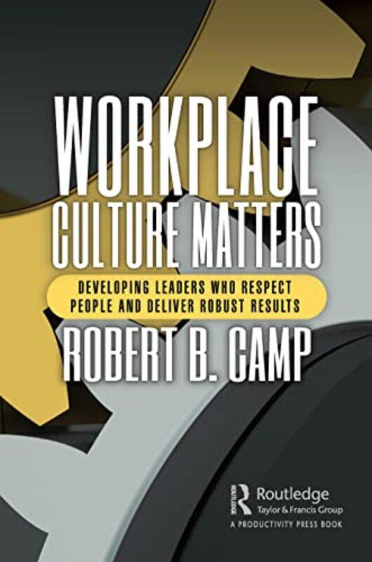 

Workplace Culture Matters by Robert B Camp-Paperback